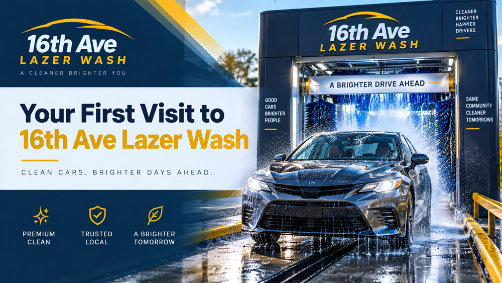 Your First Visit to 16th Ave Lazer Wash